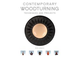 Contemporary Woodturning: Techniques and Projects