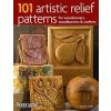 101 Artistic Relief Patterns for Woodcarvers, Woodburners and Crafters