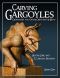 Carving Gargoyles, Grotesques, and Other Creatures