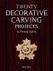 Twenty Decorative Carving Projects in Period Style