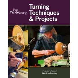 Fine Woodworking: Turning Techniques & Projects