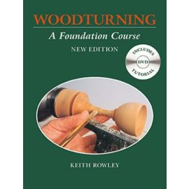 Woodturning a Foundation Course (with DVD)