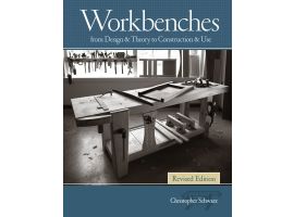 Workbenches, Revised Edition : From Design & Theory to Construction & Use