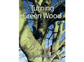 Turning Green Wood