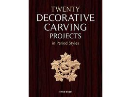 Twenty Decorative Carving Projects in Period Style