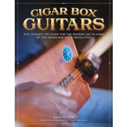 Cigar Box Guitars: The Ultimate DIY Guide