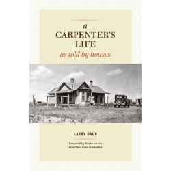 A Carpenters Life (as told by houses)