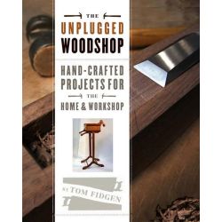 The Unplugged Workshop: Hand-crafted Projects For The Home & Workshop