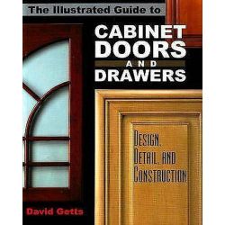 The Illustrated Guide To Cabinet Doors And Drawers